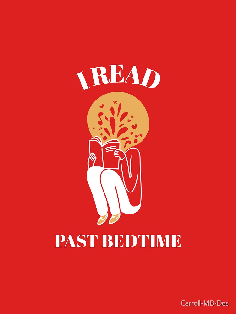 I Read Past Bedtime by Carroll-MB-Des