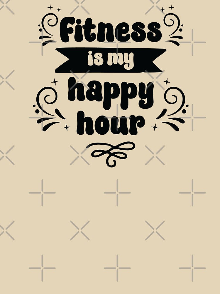 Fitness is My Happy Hour Black Text by inspiredalike