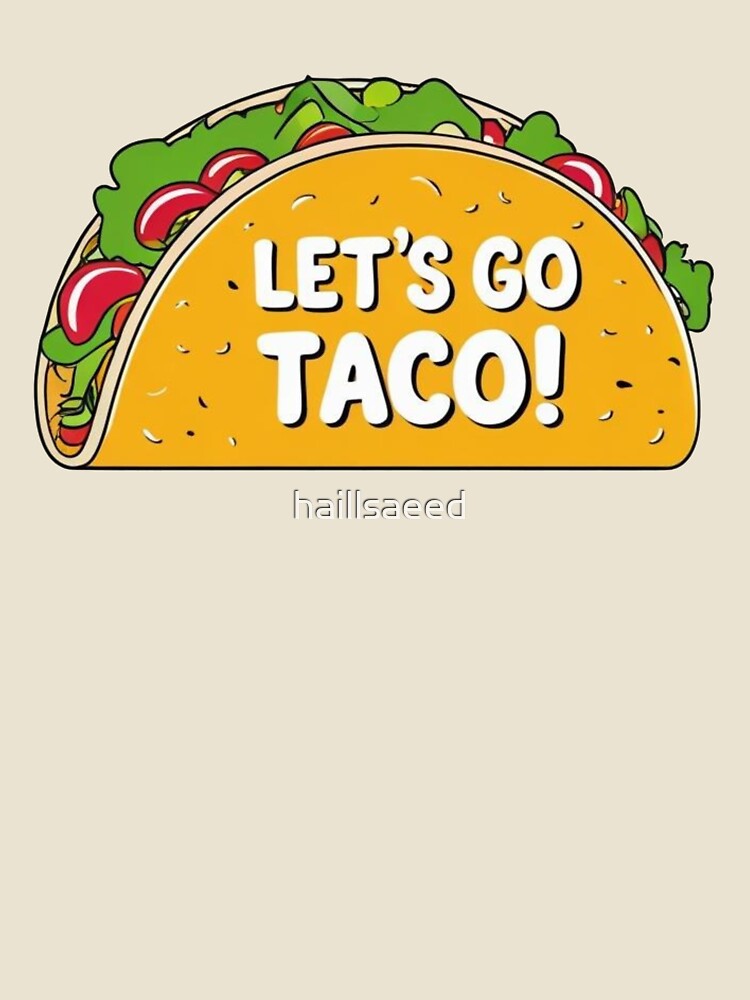 Let’s Go Taco – Funny Taco Cartoon with Food Pun – Kawaii Mexican Food Art by Dokak Shop