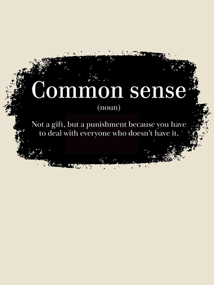Common sense is an option by Lof-Sau