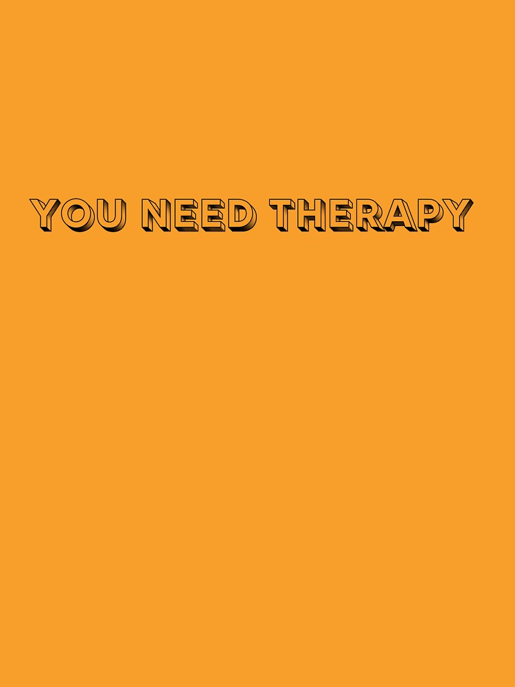 You Need Therapy by toadsforall