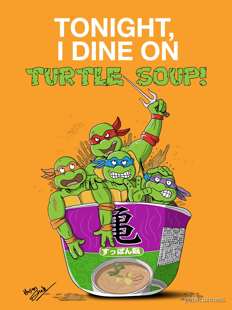 Tonight, I Dine on Turtle Soup! by publicwitness