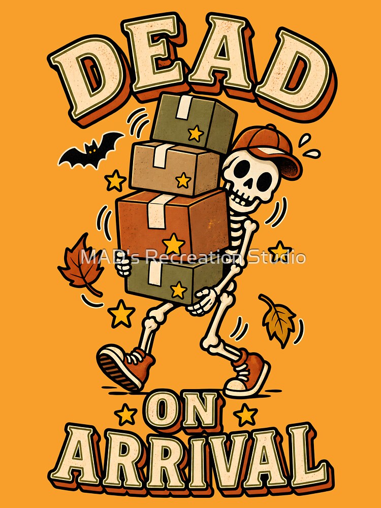 Dead on Arrival Delivery Skeleton Halloween – Funny Parcel Skeleton by  MAD's Recreation Studio