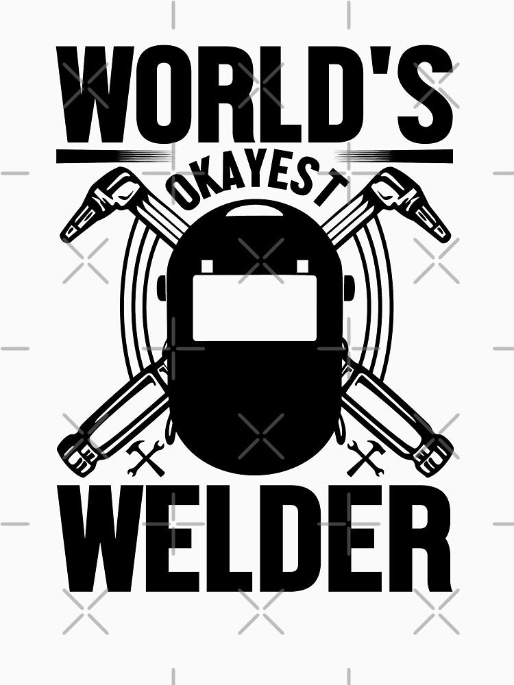 Worlds's Okayest Welder by VibrantGifts