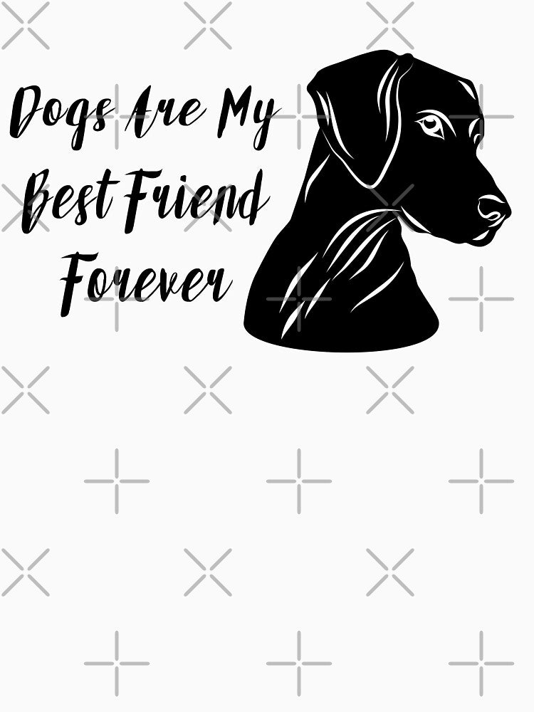 Dogs Are My Best Friend Forever Word and One Dog - Funny by Vasabi88