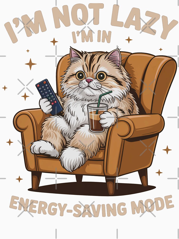 I'm Not Lazy I'm In Energy Saving Mode Funny Cat by legendaryskins