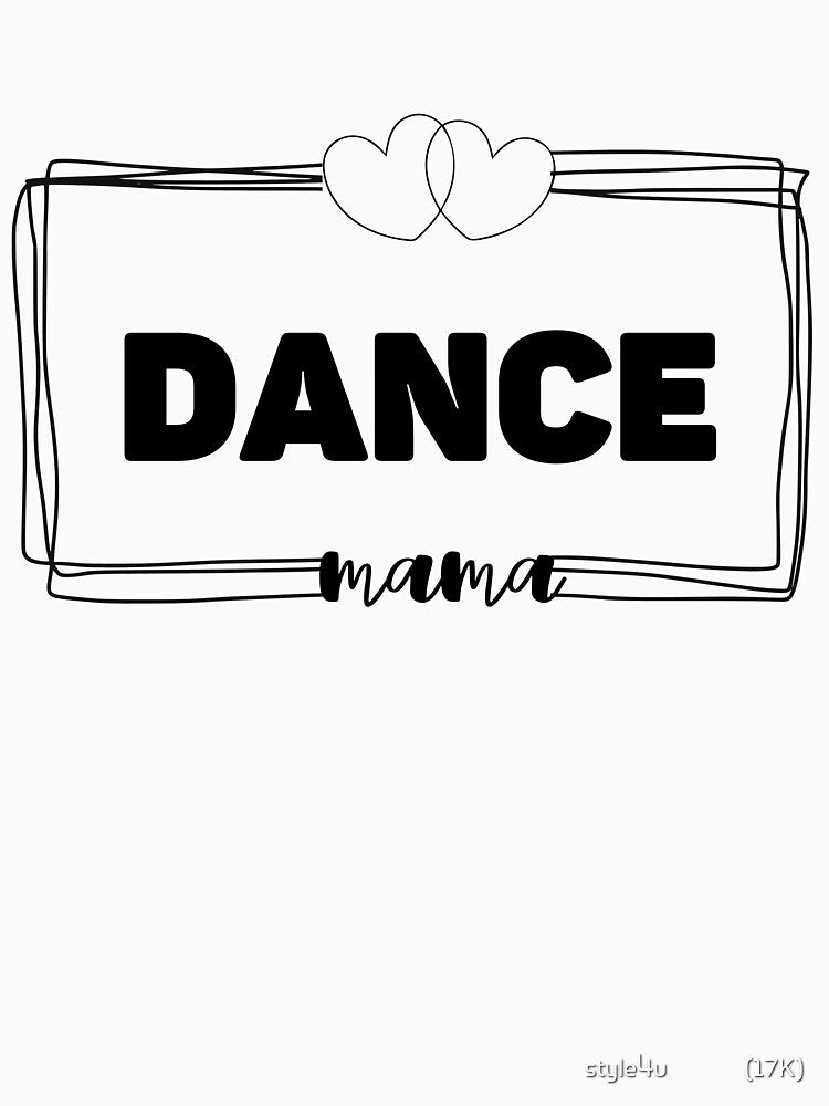 Dance Mama by style4u ⭐⭐⭐⭐⭐(17K)