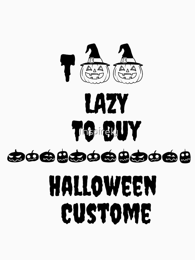 too lazy to buy halloween costume by Inspirely