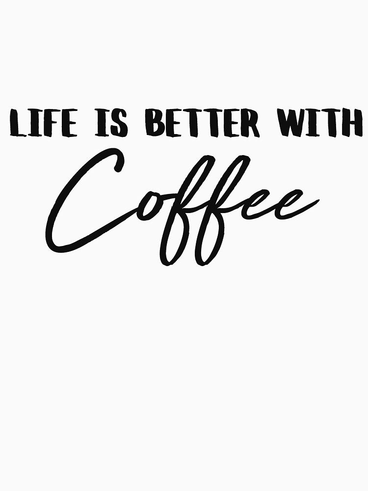 Life is better with coffee by Alexa1G