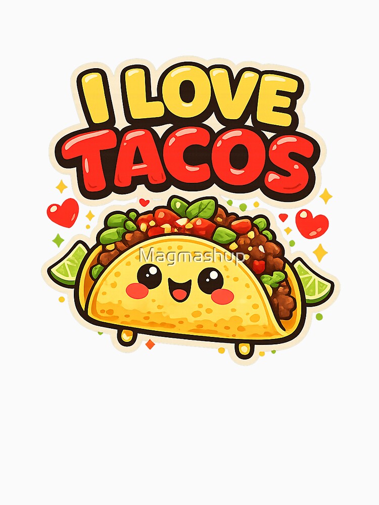 I Love Tacos Cute Mexican Food Lover by Gift Phrase Studio