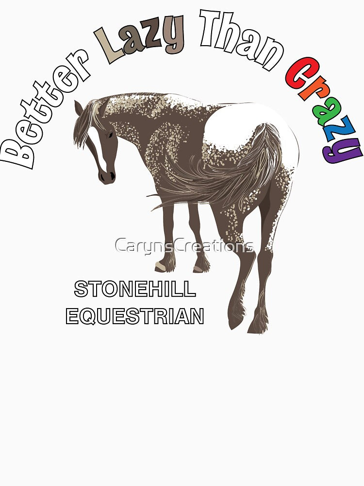 Better Lazy Than Crazy Horse by CarynsCreations