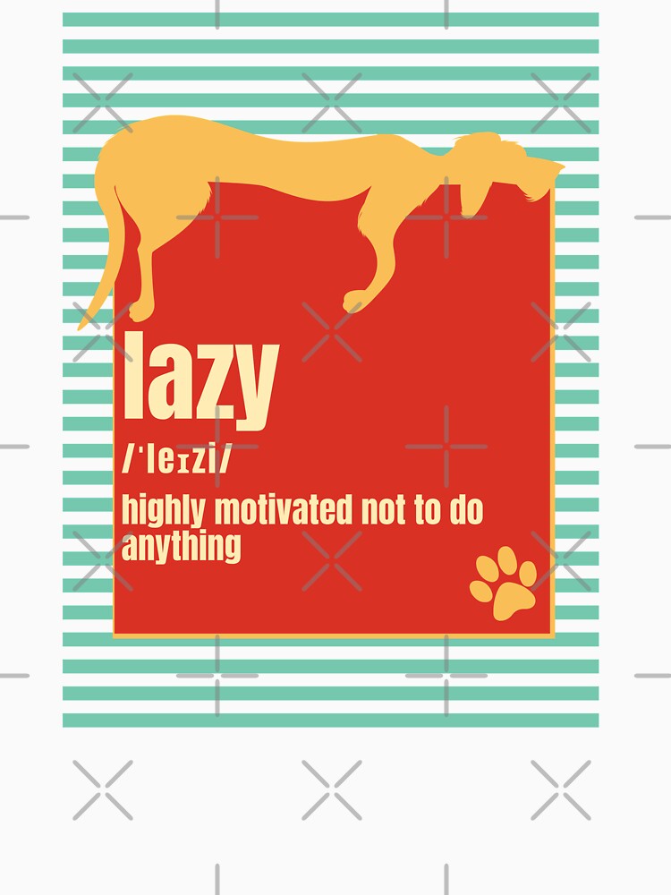 Lazy Funny Dog Chilling Relaxing Procrastinator Dog Lover Gift by mayamay0