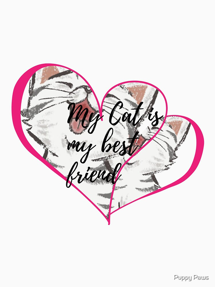 My Cat is my best friend by Puppy Paws