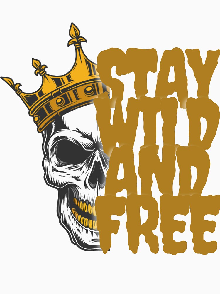 stay wild and free new design by yassinemegguen