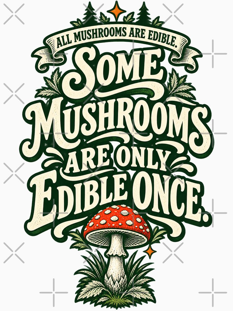 Funny Fly Agaric Mushroom Foraging Joke T-Shirt by wildlifethings
