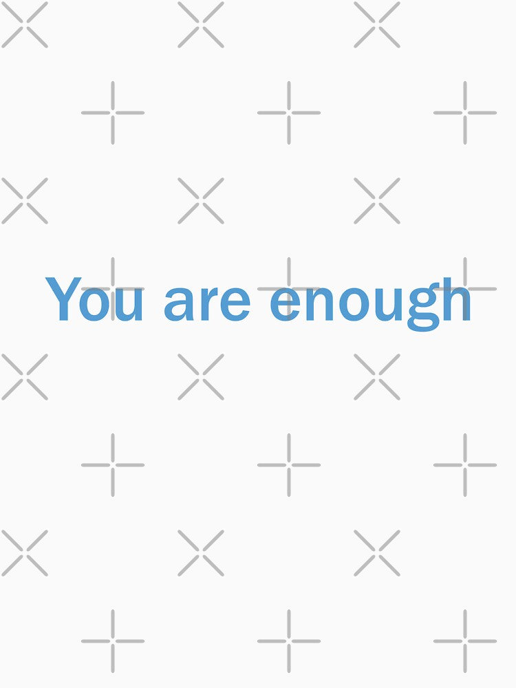 you are enough by neurostructure