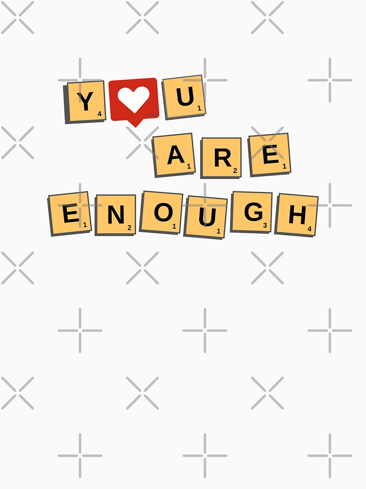 You are enough by Nessire