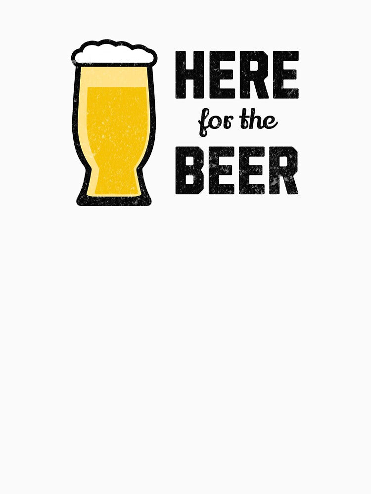 Here for the Beer T-Shirt by mooskdesign