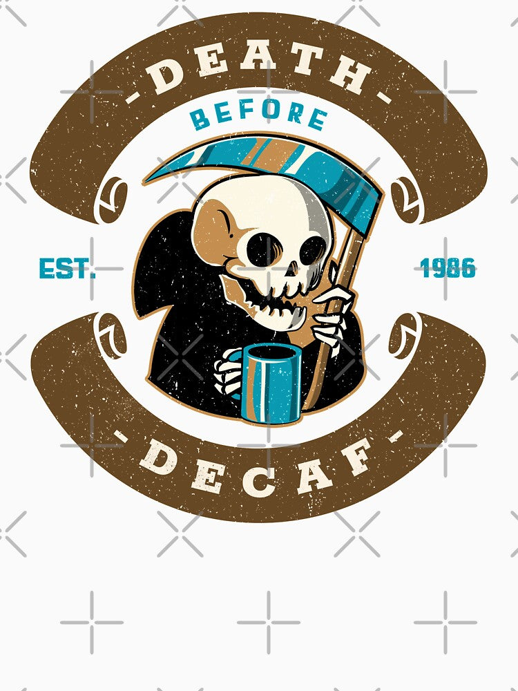 Death Before Decaf design for coffee lovers by PunMan Army