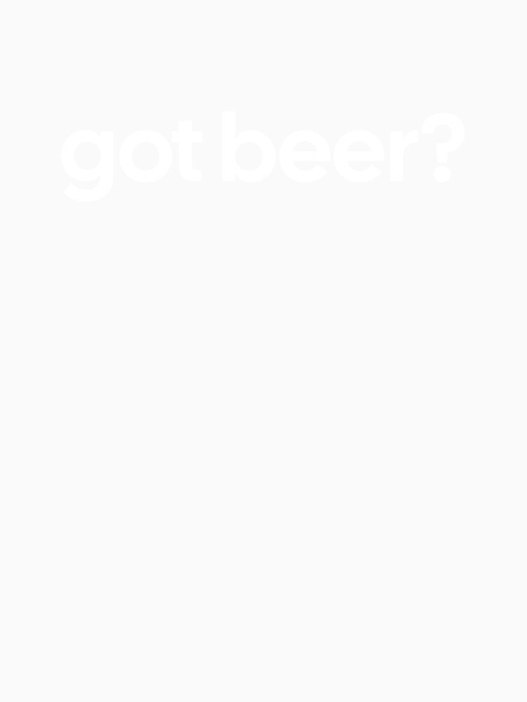 Got Beer? by mooskdesign