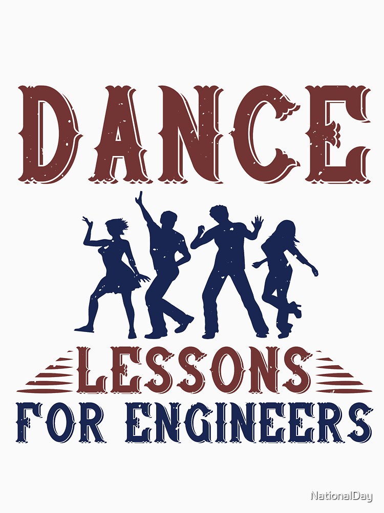 Dance Lessons For Engineers by NationalDay