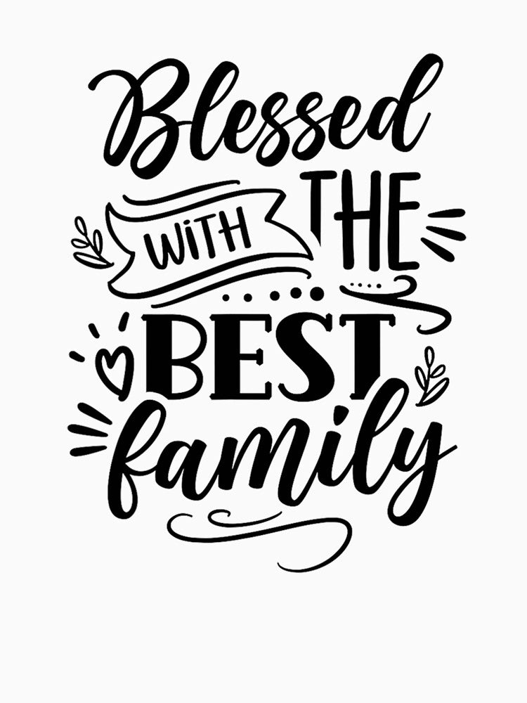 Blessed With the Best Family Quote Design by Morris394