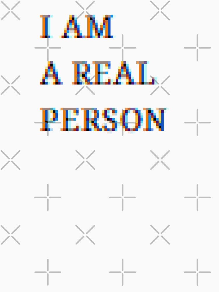 I am a real person pixelated by International T-Shirt Conglomerate (ITSC)