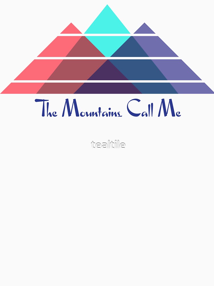 The Mountains Call Me - Minimalist Design by tealtile