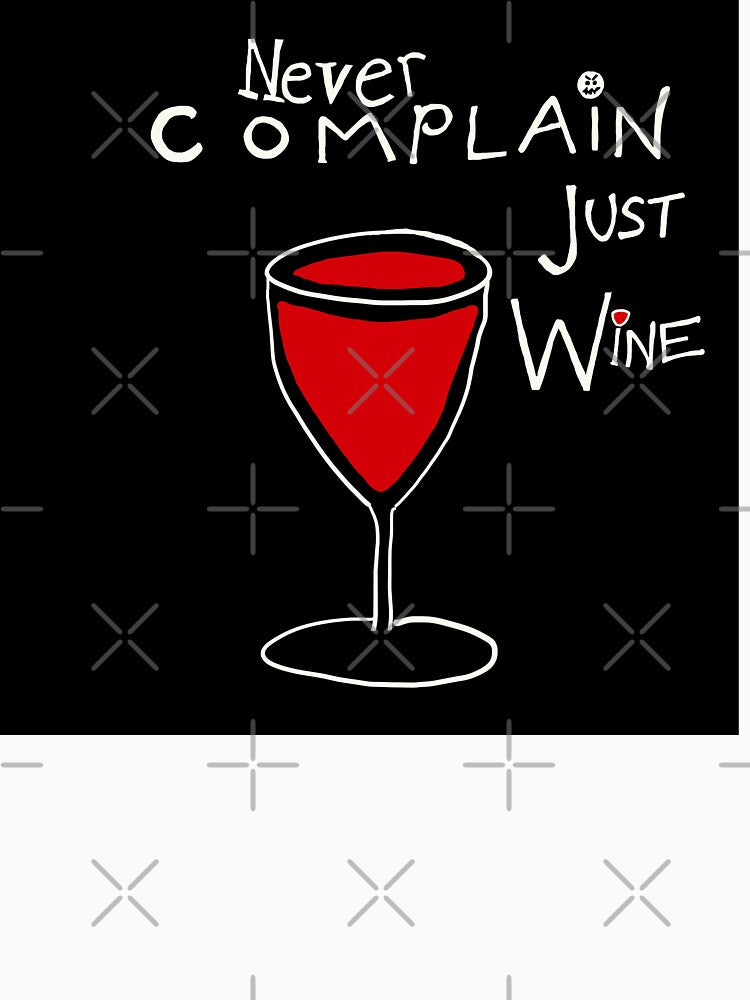 Never Complain, Just Wine by Little Red Art