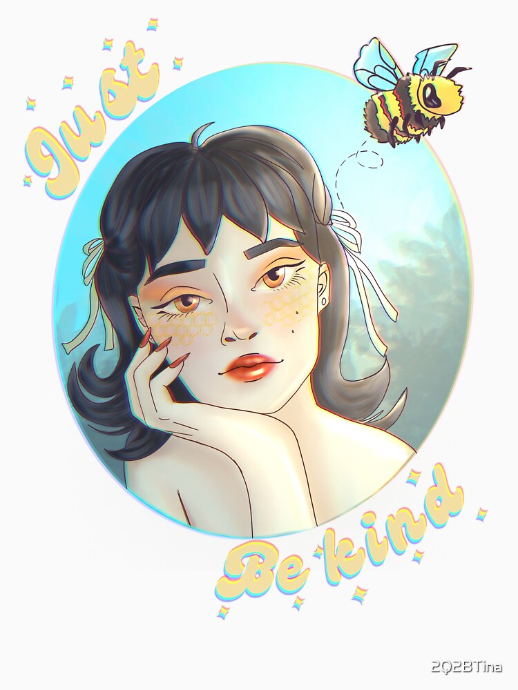 Just be kind by 2Q2BTina