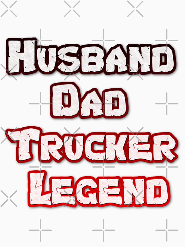 husband dad trucker legend by doomwalker2010