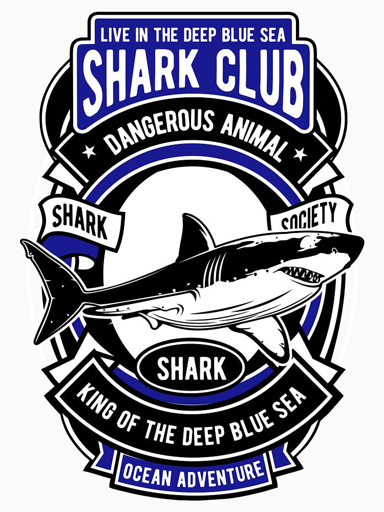 Shark Club, Live in the Deep Blue Sea, Dangerous Animal, Shark Society by DreamMaden