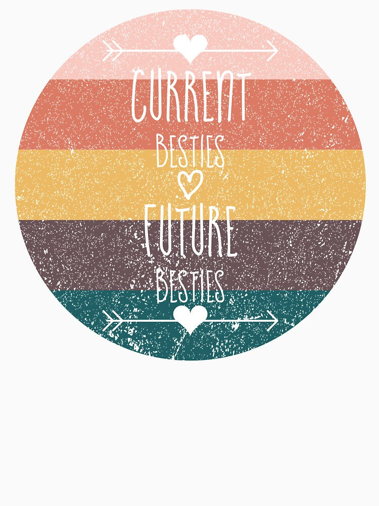 Current Besties and Future Besties White by VibeCraft Design