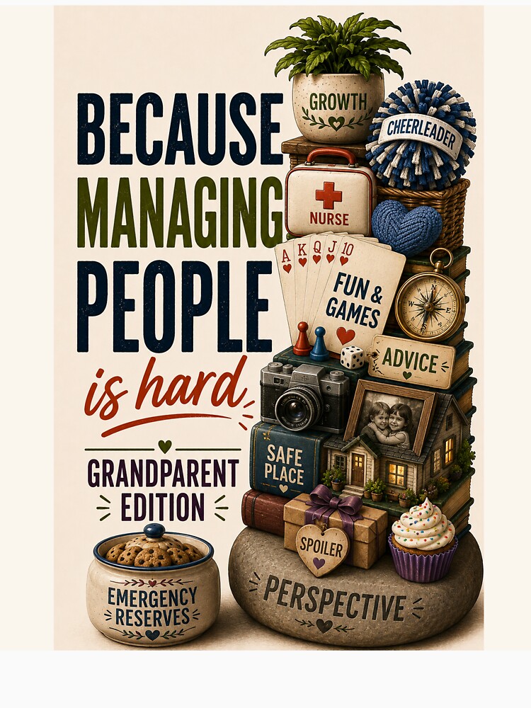 Because Managing People is Hard - Grandparent Edition by Dr.Carrie'sStore