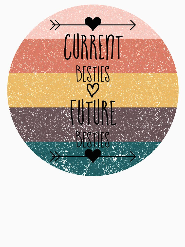Current Besties and Future Besties by VibeCraft Design