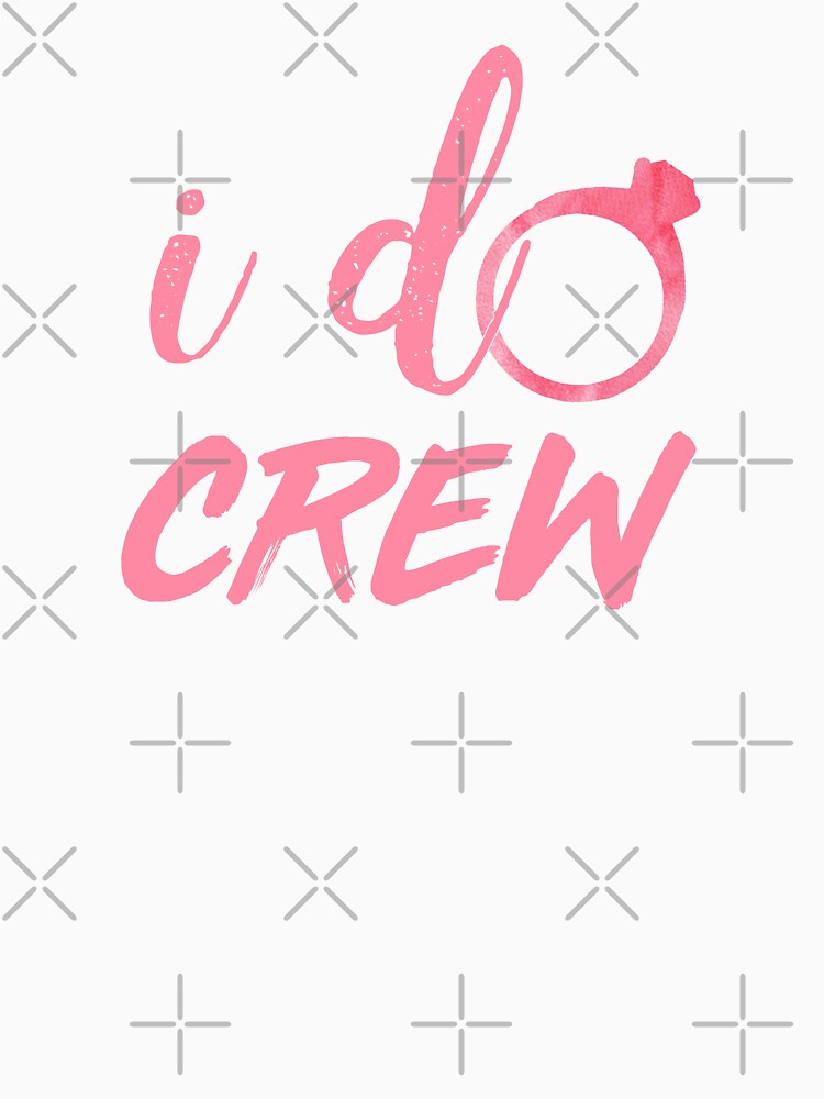 I Do Crew (Pink) by haunterie