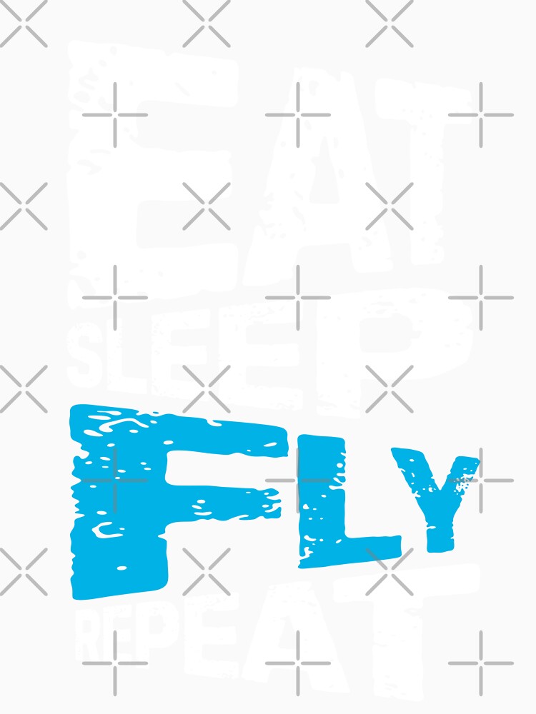 eat sleep fly repeat by Grafik0