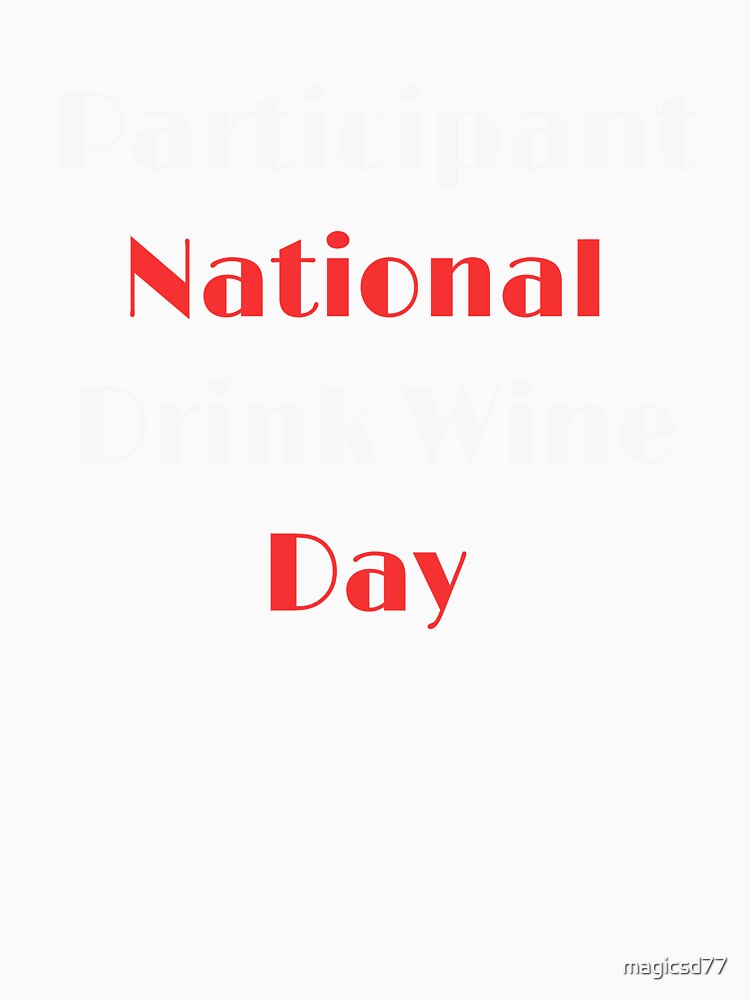Participant National Drink Wine Day by MagicSD Designs