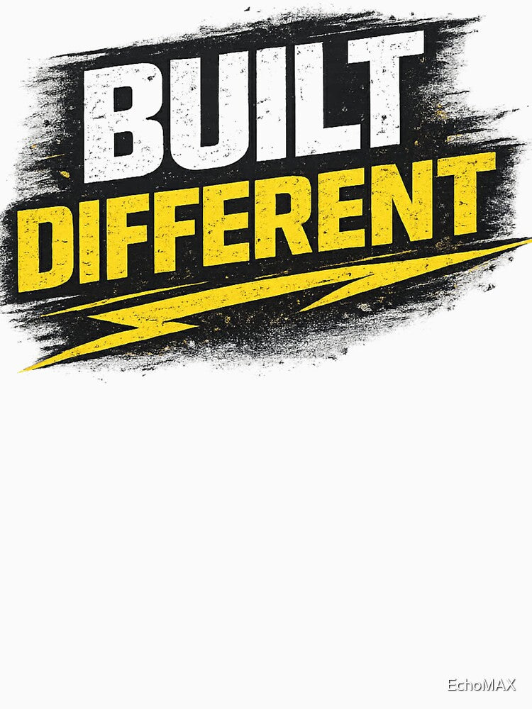 BUILT DIFFERENT – EchoMAX Motivation Streetwear by EchoMAX