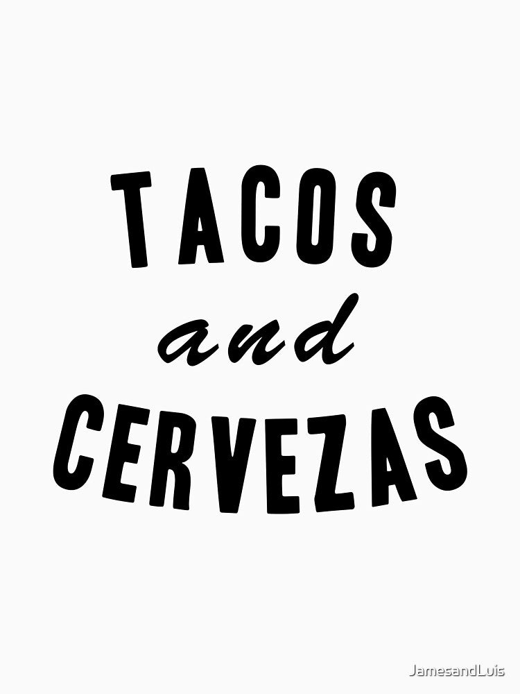 TACOS AND CERVEZAS! GIFT IDEA FOR A VACATION by JamesandLuis