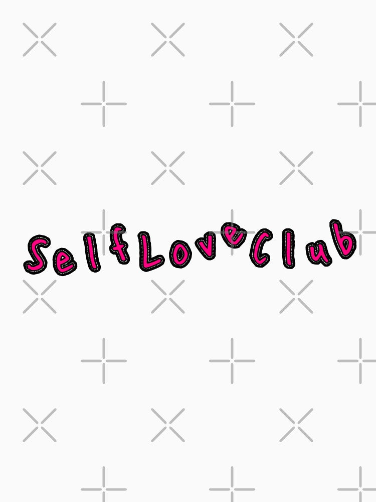 Self Love Club by Mkorey1