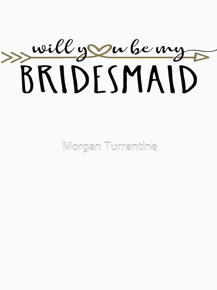 Bridesmaid Propsal by Morgan Turrentine