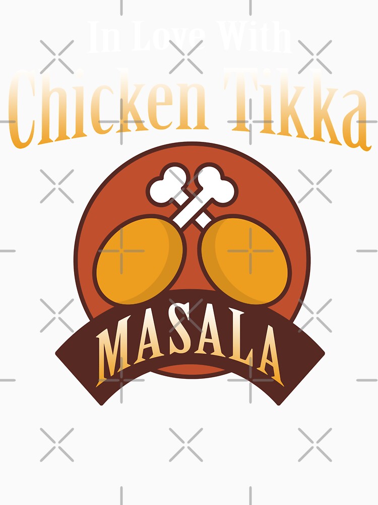 Chicken Tikka Masala - Indian Food Lover by Dapperly Tees