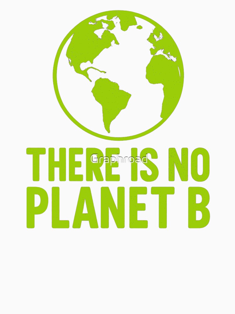 There Is No Planet B – Minimalist Earth Awareness Design by Graphroad