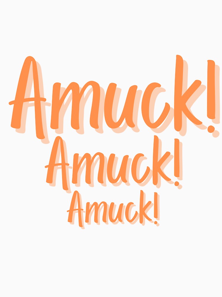 Let’s Run Amuck! Amuck! Amuck! by MarginaliaMagic