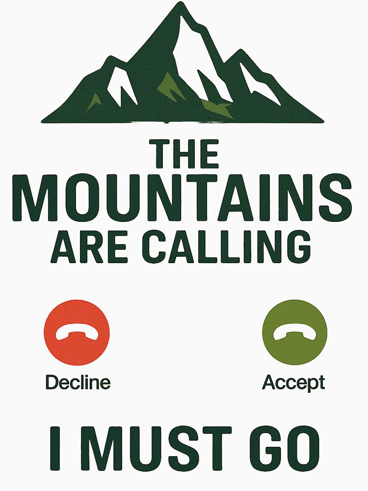 The Mountains Are Calling, I Must Go | Minimalist Hiking Design by justforart91