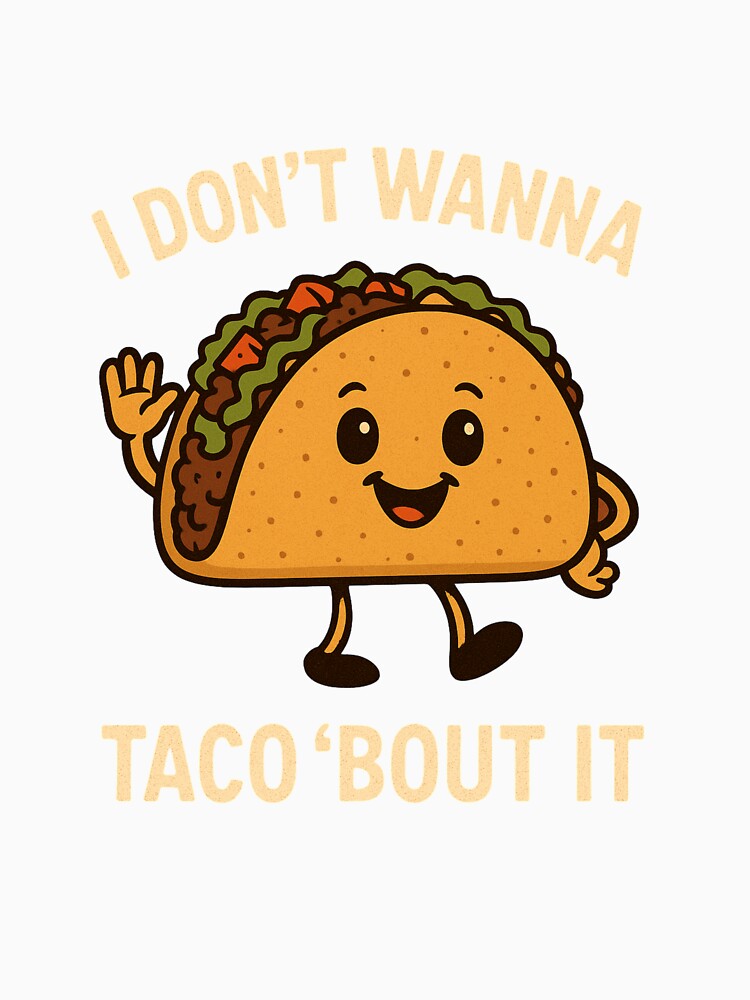 "Funny Taco Quote Shirt - I Don't Wanna Taco 'Bout It - Retro Cute Food Pun Tee" by Cgriffin18