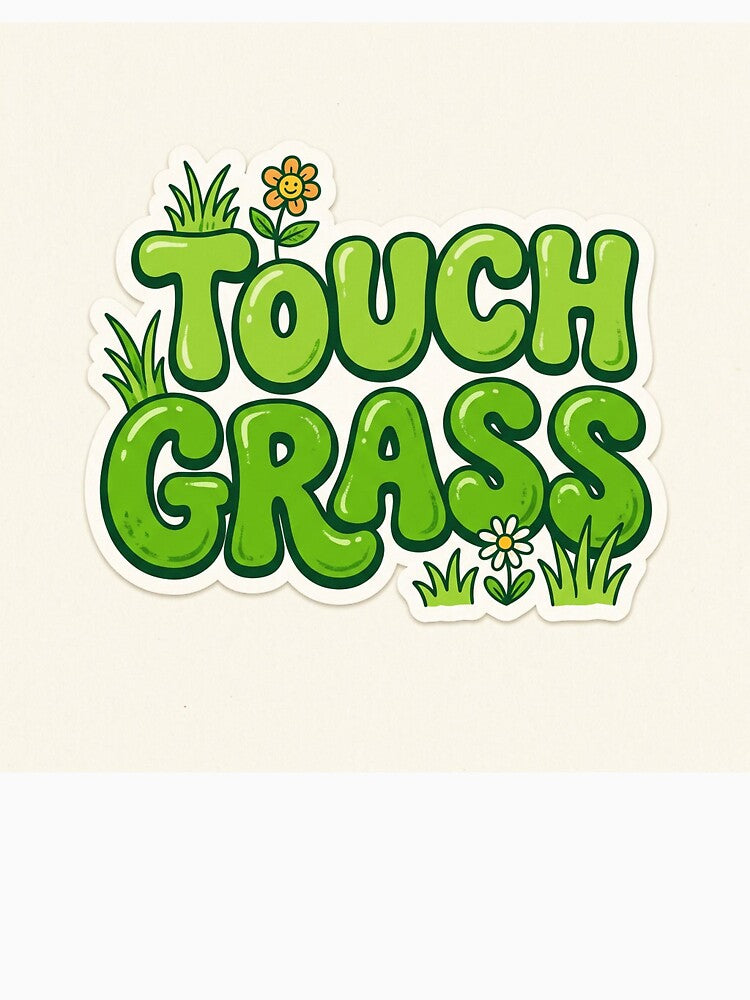 Touch Grass Funny Meme Gamer Quote by AEVORI