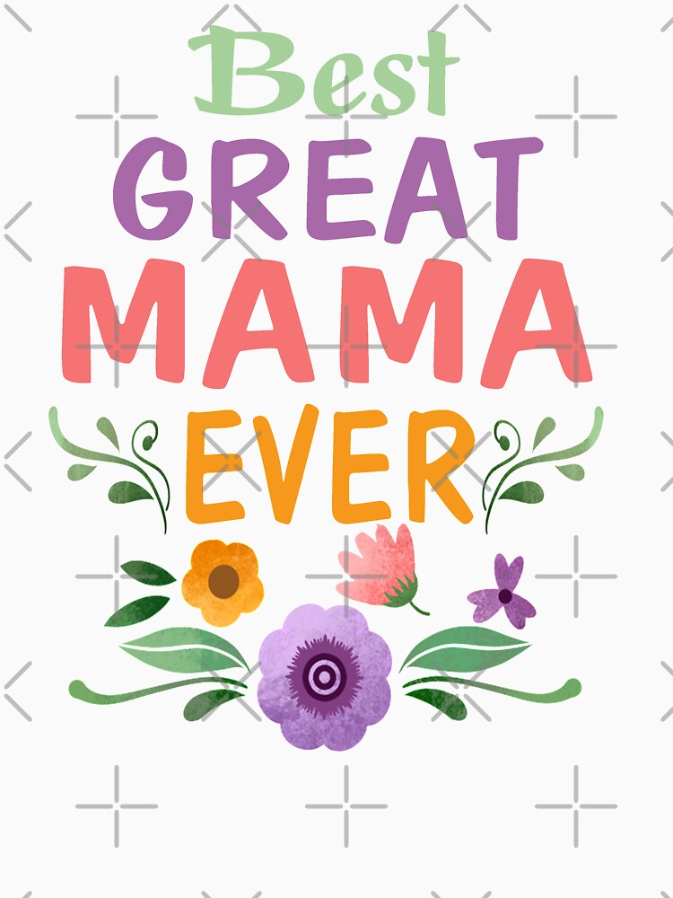 Best great Mama ever 2021 Mothers day by Kasantimo
