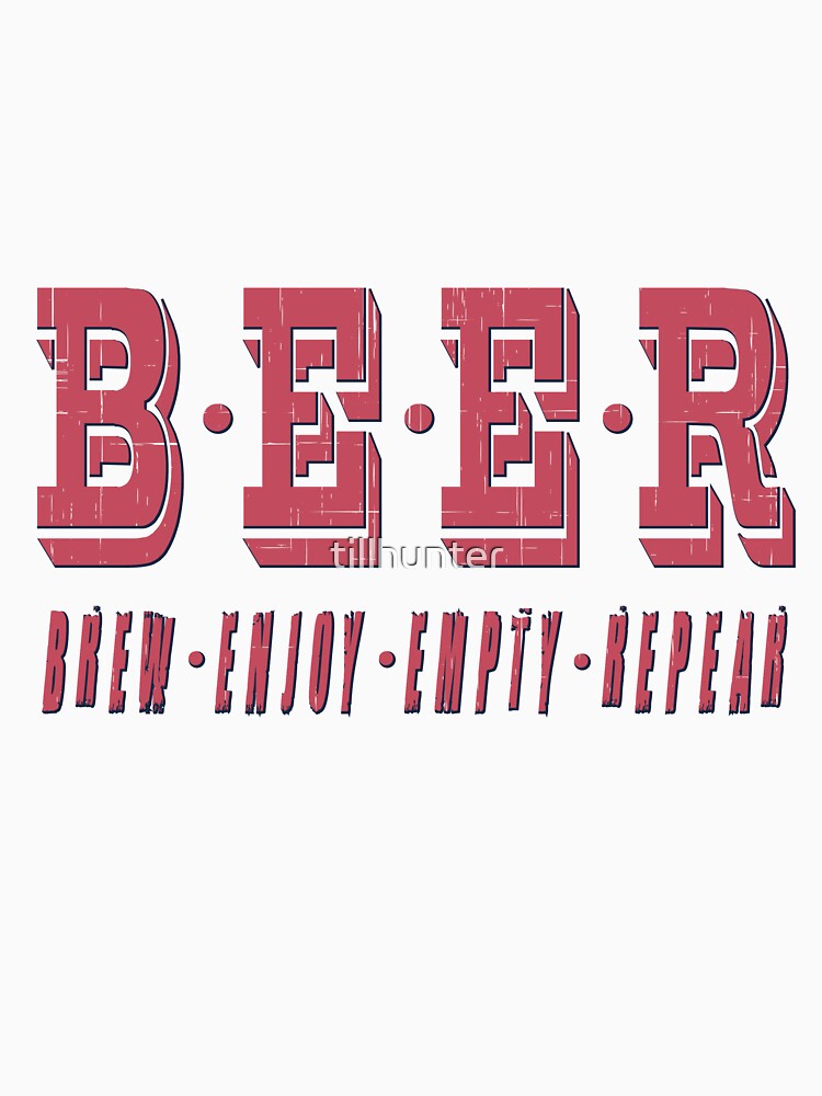 Brew - Enjoy - Empty - Repeat - Funny beer saying. by tillhunter